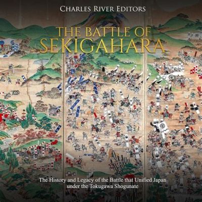  Sekigahara: Taistelu, joka muutti Japanin ja loi Tokugawan shogunaatin